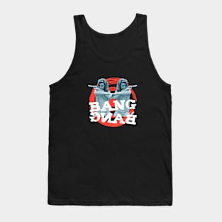 BANG BANG Tank Top